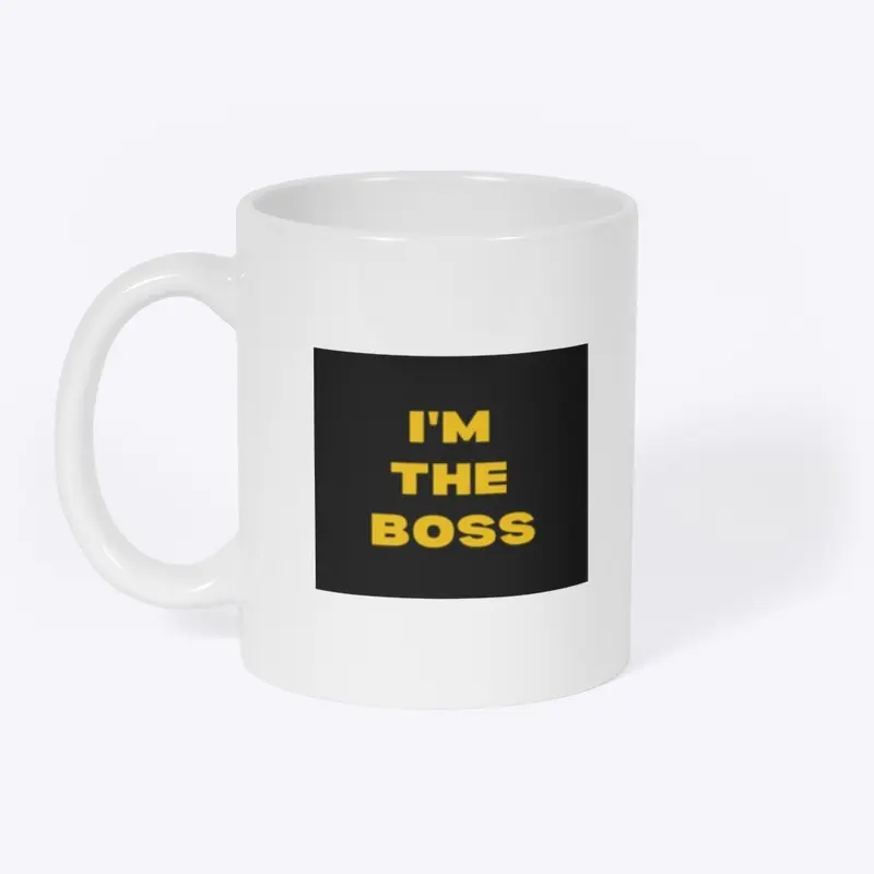 I’m the boss mug 